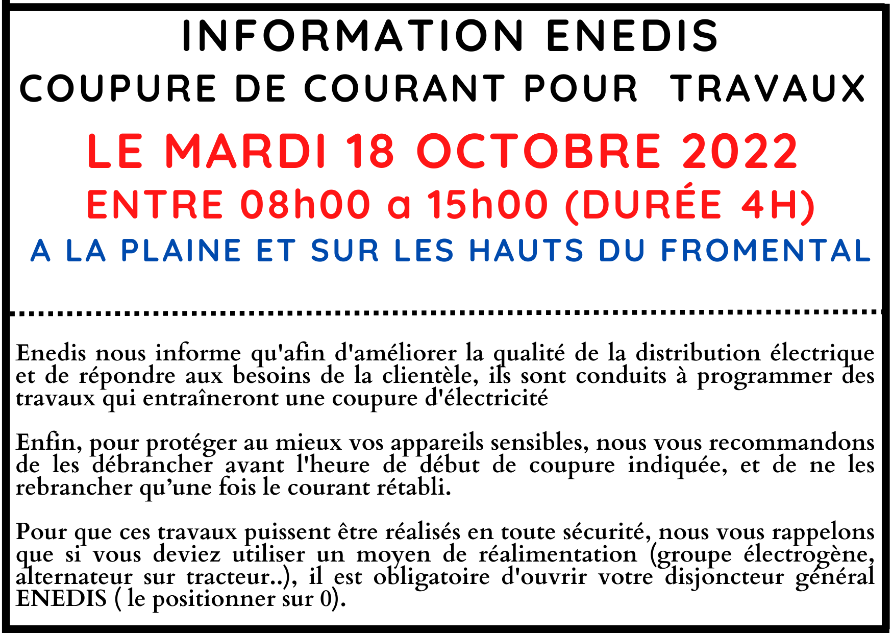 Lire la suite à propos de l’article Enedis coupure de courant le mardi 18 octobre entre 08h00 et 15h00 lotissement les Hauts de Fromental et la Plaine.